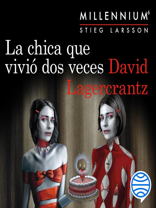 Title details for La chica que vivió dos veces by David Lagercrantz - Available